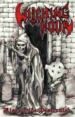 Witching Hour  - Rise Of The Desecrated