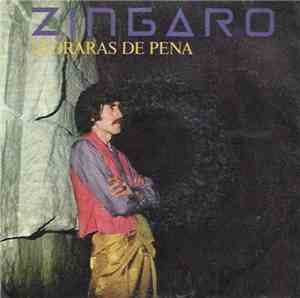Zingaro - Llloraras De Pena