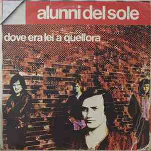 Alunni Del Sole - Dove Era Lei A Quell'Ora