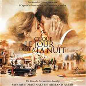 Armand Amar - Ce Que Le Jour Doit à La Nuit