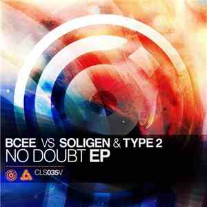 BCee Vs. Soligen & Type 2 - No Doubt EP