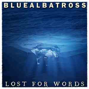 Blue Albatross - Lost For Words