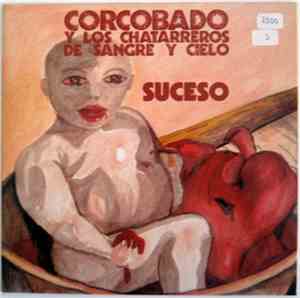 Corcobado Y Los Chatarreros De Sangre Y Cielo - Suceso