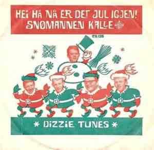 Dizzie Tunes - Hei Hå, Nå Er Det Jul Igjen / Snømannen Kalle