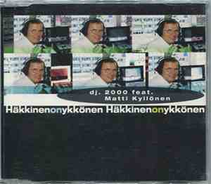 dj. 2000 Feat. Matti Kyllönen  - Häkkinenonykkönen