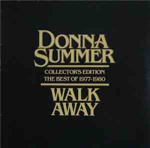 Donna Summer - Walk Away Collector's Edition (The Best Of 1977-1980)
