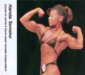 Ecoute La Merde & Some Asian Females Bodybuilders - Kanda Tomoko