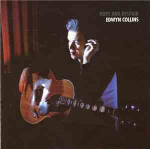 Edwyn Collins - Hope and Despair