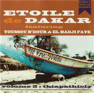 Etoile De Dakar Featuring Youssou N'Dour & El Hadji Faye - Volume 2 : Thiap ...