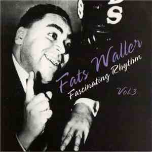 Fats Waller - Fascinating Rhythm Vol. 3