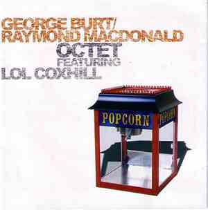 George Burt / Raymond MacDonald Octet Featuring Lol Coxhill - Popcorn