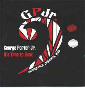 George Porter, Jr. And Runnin' Pardners - It's Time To Funk