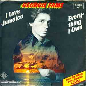 Georgie Fame - I Love Jamaica / Everything I Own