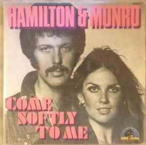 Hamilton & Munro - Come Softly To Me / Sad Old Song