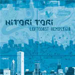 Hitori Tori - Leftcoast Hemiplegia