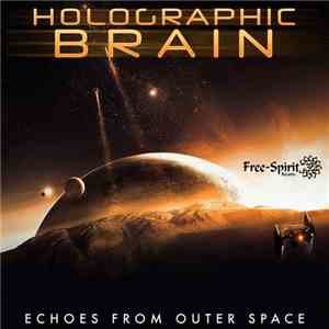 Holographic Brain - Echoes From Outer Space
