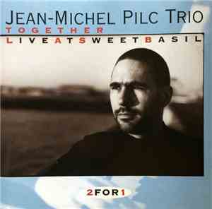 Jean-Michel Pilc Trio - Together / Live At Sweet Basil