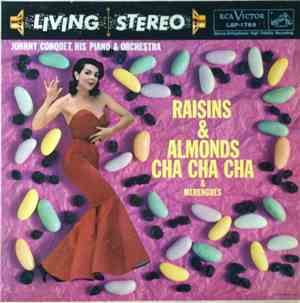 Johnny Conquet, His Piano & Orchestra - Raisins & Almonds Cha Cha Cha