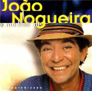 João Nogueira - O Melhor De João Nogueira