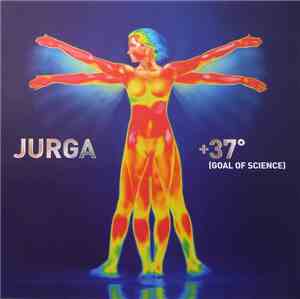 Jurga - +37° (Goal Of Science)