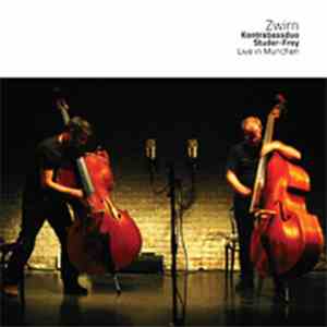 Kontrabass Duo Studer-Frey - Zwirn (Live In München)