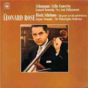 Leonard Rose - Cello Concerto / Schelomo - (Rhapsody For Cello And Orchestr ...