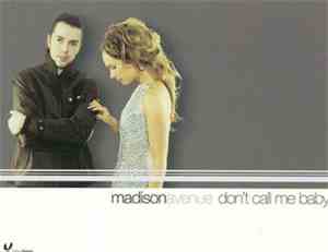 Madison Avenue - Don't Call Me Baby