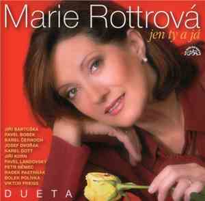 Marie Rottrová - Jen Ty A Já