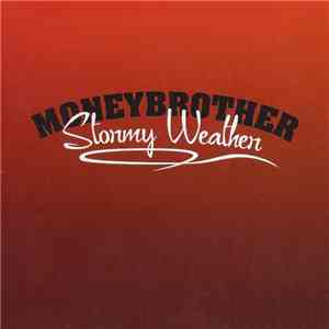 Moneybrother - Stormy Weather