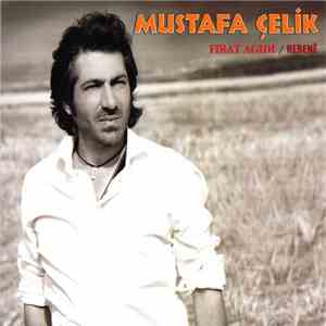 Mustafa Çelik - Fırat Ağıdı / Rebene