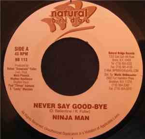 Ninja Man / General B & Iesha  - Never Say Good-Bye / Come To Me