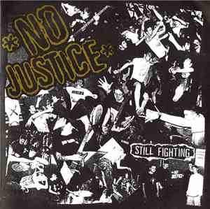 No Justice  - Still Fighting