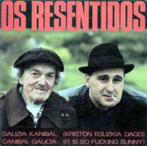 Os Resentidos - Galizia Kanibal (Kriston Eguzkia Dago)