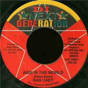 Ras Caey / Dandexx & Mardee - Aids In The World / Hold Yuh Head High