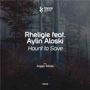 Rheligie Feat. Aylin Aloski - Haunt To Save