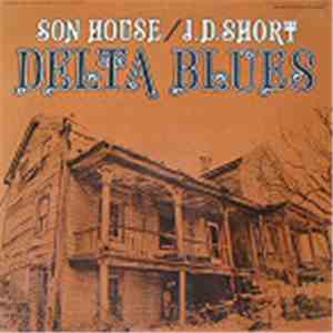 Son House / J. D. Short - Delta Blues