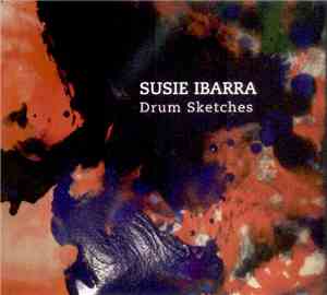 Susie Ibarra - Drum Sketches