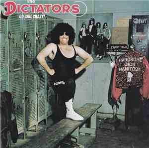 The Dictators - Go Girl Crazy!