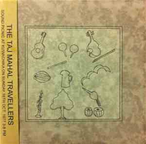 The Taj Mahal Travellers - Sound Picnic At Kuwanichika