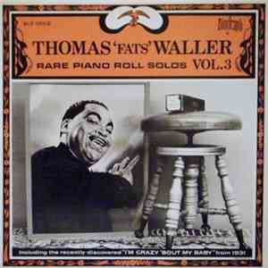Thomas 'Fats' Waller - Rare Piano Roll Solos Vol. 3