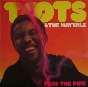 Toots & The Maytals - Pass The Pipe