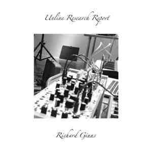 Unline Research - Report 006 - Richard Ginns