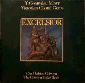 Various - Excelsior- Victorian Choral Gems