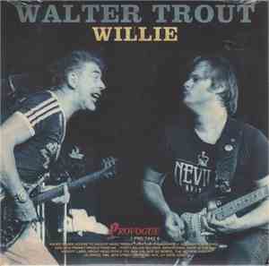 Walter Trout / John Mayall - Willie / World Gone Crazy