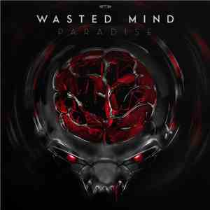 Wasted Mind - Paradise