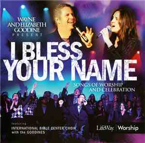 Wayne & Elizabeth Goodine Featuring International Bible Center Choir With T ...