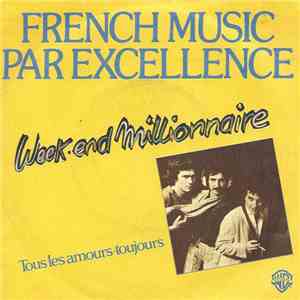 Weekend Millionnaire - French Music Par Excellence