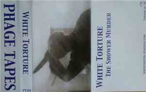 White Torture  - The Shower Murder