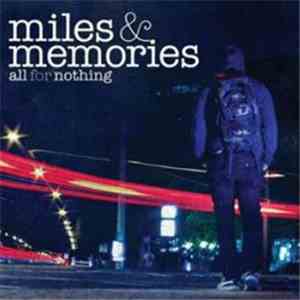 All For Nothing - Miles & Memories