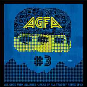 All Good Funk Alliance - Jacks Of All Trades Remix EP #3